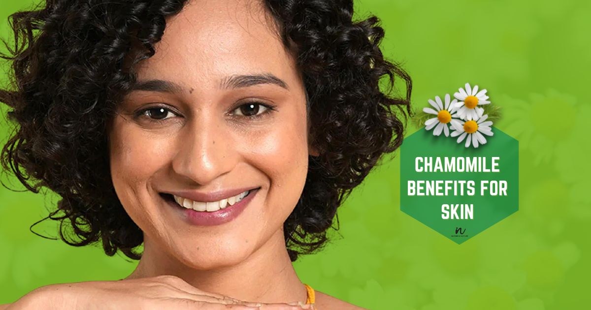 10 Magical Chamomile benefits for skin Nature4Nature
