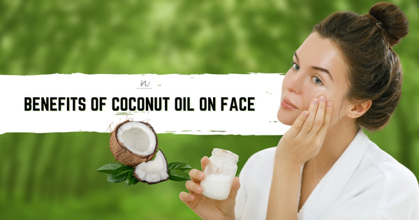 10 Benefits of coconut oil on Face