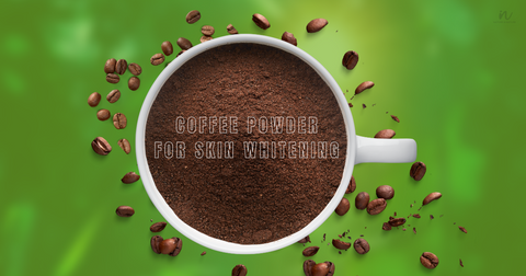 Is Coffee Powder good for skin whitening Everything you need to know