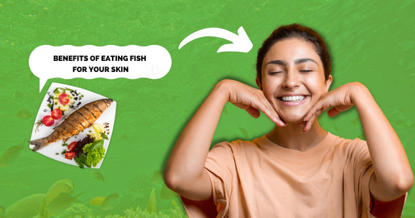 Fish Benefits for Skin