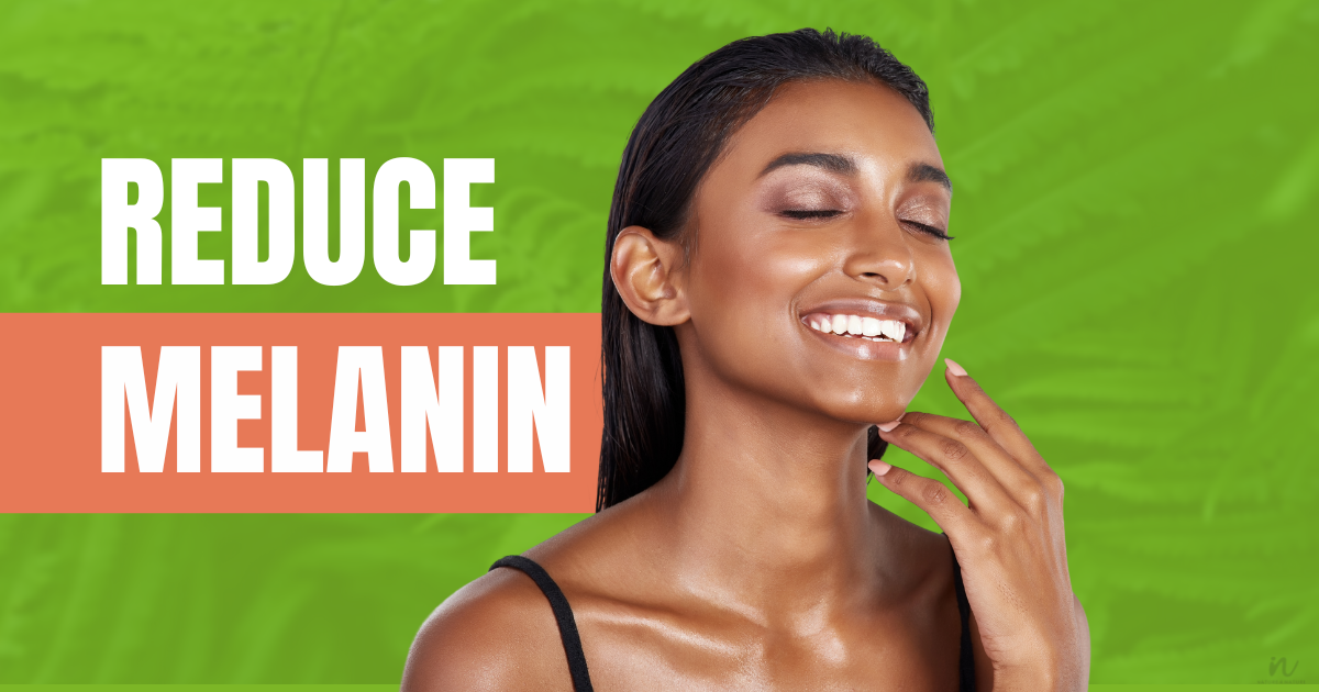 How to reduce melanin in skin?