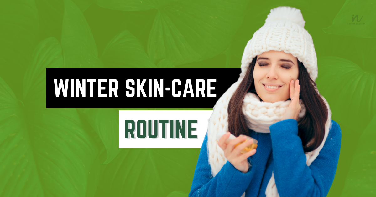 Winter skin care routine